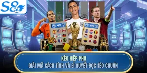 Kèo Hiệp Phụ - Giải Mã Cách Tính Và Bí Quyết Đọc Kèo Chuẩn