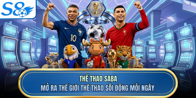 Thể Thao Saba - Mở Ra Thế Giới Thể Thao Sôi Động Mỗi Ngày